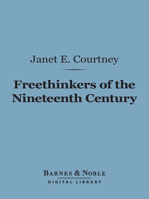 cover image of Freethinkers of the Nineteenth Century (Barnes & Noble Digital Library)